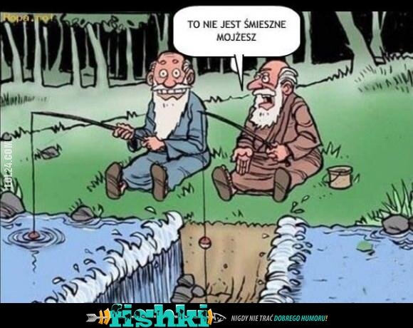 satyra : Z Mojżeszem na rybach