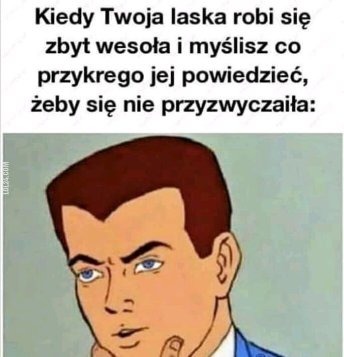 mężczyzna : Co by tu powiedzieć....