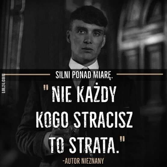 ciekawostka : Nie każdy kogo stracisz to starta