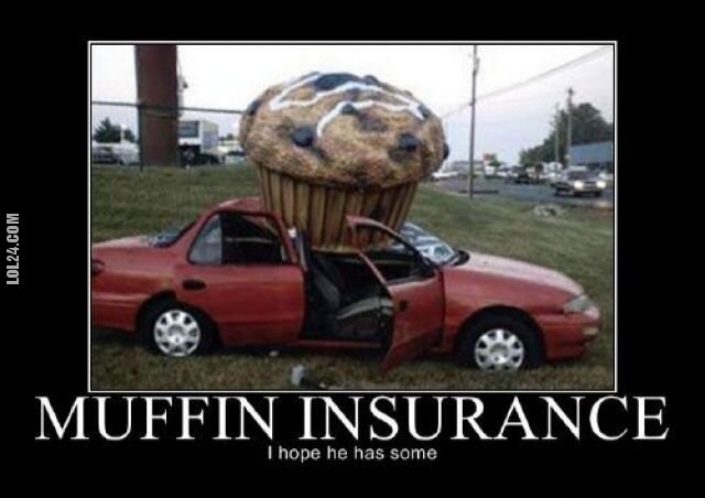 napis, reklama : Muffin Insurance