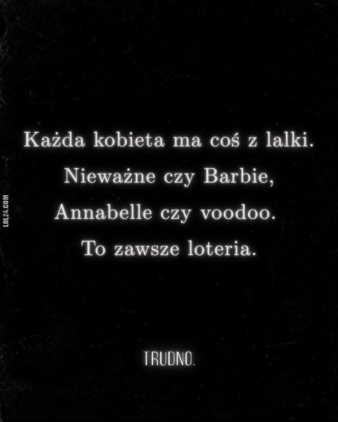 kobieta : Każda kobieta ....