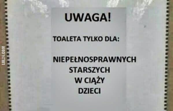 napis, reklama : Toalety tylko dla ...