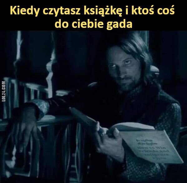 MEM : Kiedy czytasz książkę i ktoś coś do ciebie gada