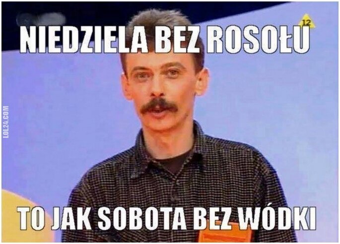 MEM : Niedziela bez rosołu