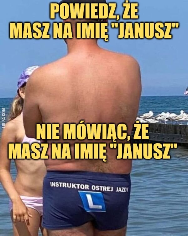 MEM : Powiedz, że masz na imię "Janusz" nie mówiąc tego