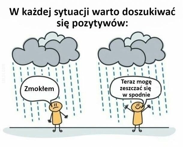 MEM : W każdej sytuacji warto doszukać się pozytywów