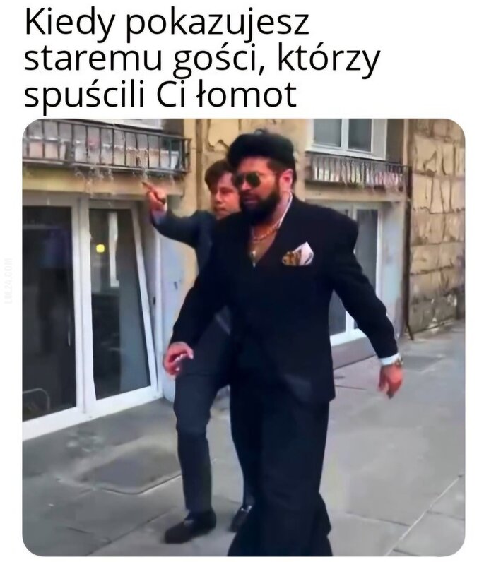 MEM : Kiedy idziesz po starego