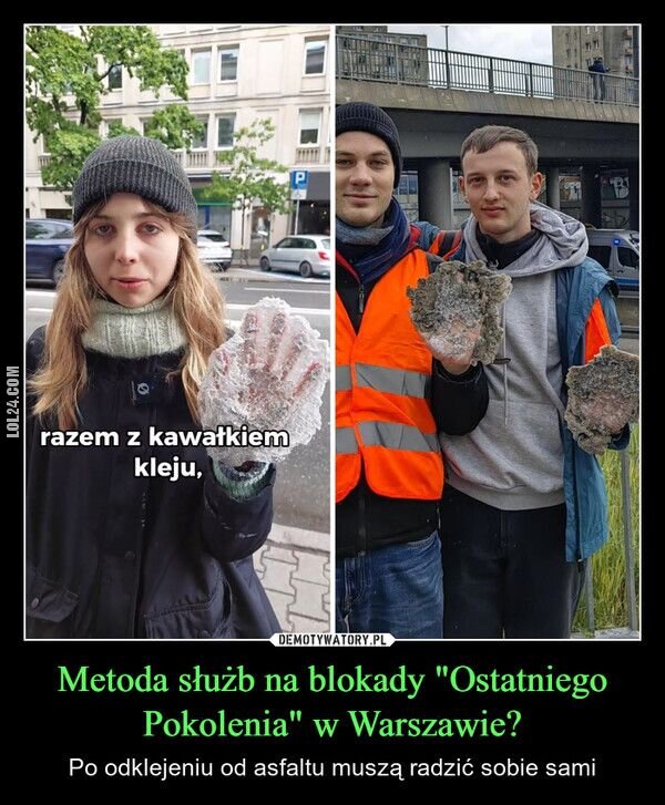 demotywator : Metoda służb na blokady "Ostatniego Pokolenia" w Warszawie?