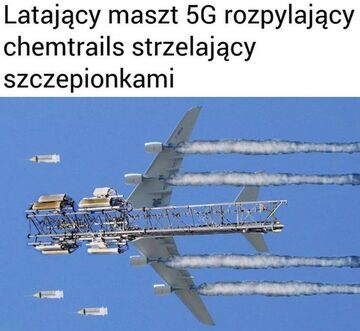 Latający maszt 5G rozpylający chemtrails i strzelający szczepionkami 🤣