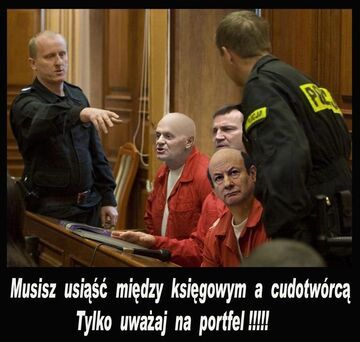 Musisz usiąść między księgowym a cudotwórcą