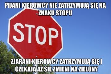 PIJANI KIEROWCY NIE ZATRZYMUJĄ SIĘ NA ZNAK STOP