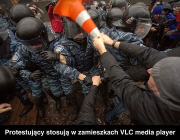 Protestujący stosują w zamieszkach VLC media player