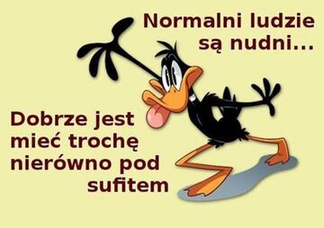 Normalni ludzi są nudni