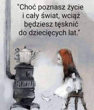 Tęskno do dziecięcych lat