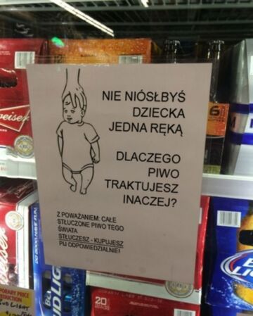 Nie niósłbyś dziecka jedną ręką. Dlaczego piwo traktujesz inaczej?
