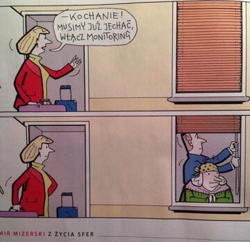 Kochanie! Musimy już jechać, włącz monitoring