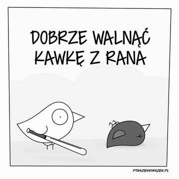 U mnie już po kawce