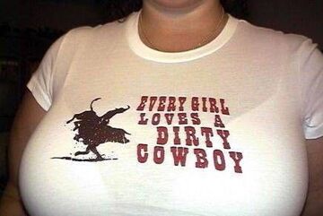 EVERY GIRL LOVES A DIRTY COWBOY