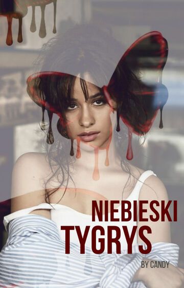 Niebieski tygrys – Rozdział 32| Tylko nie odchodź