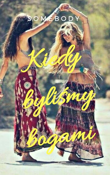 Kiedy byliśmy bogami II