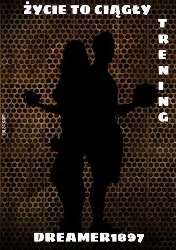 Życie to ciągły trening cz.97