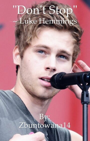 "Don't Stop" ~ Luke Hemmings Rozdział 3