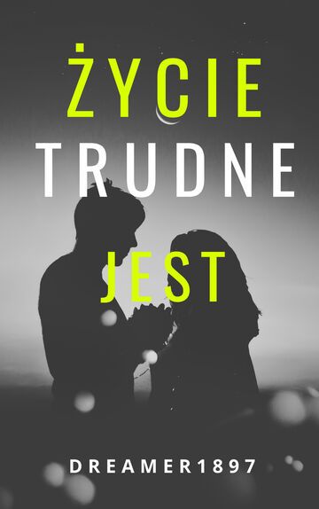 Życie trudne jest cz.1