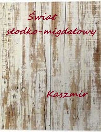 Świat słodko-migdałowy