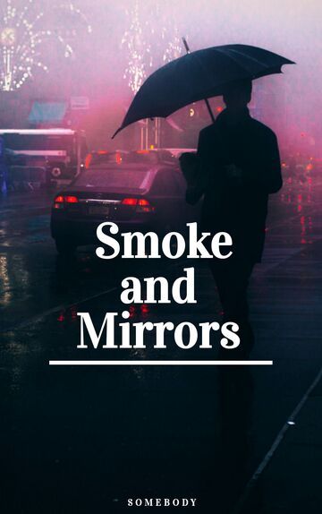 Smoke and mirrors 5