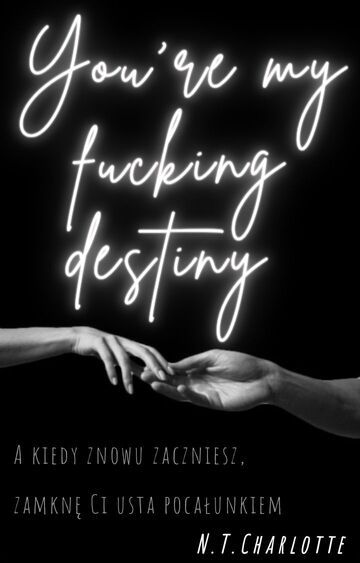 You're my fucking destiny - rozdział 1