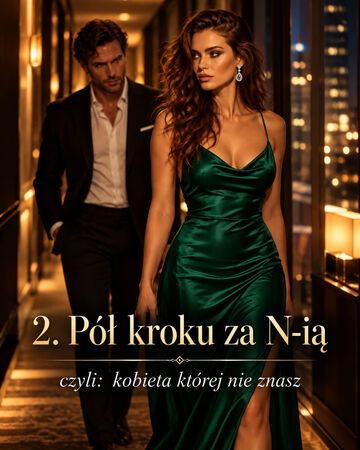 2. Pół kroku za N-ią, czyli: kobieta której nie znasz