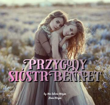 Przygody sióstr Bennet #2