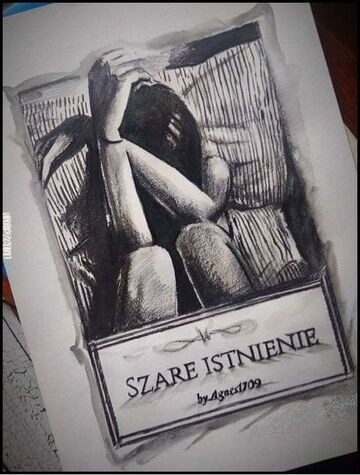 Szare istnienie  - zmiany #25