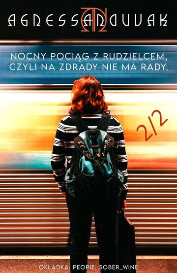 Nocny pociąg z rudzielcem, czyli na zdrady nie ma rady - wersja 2020 (2/2)