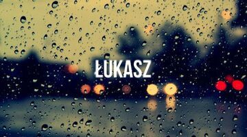 Łukasz (III) - Deszcz