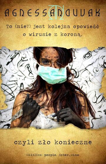 To (nie?) jest kolejna opowieść o wirusie z koroną, czyli zło konieczne