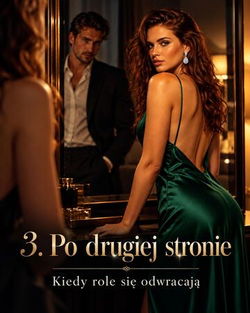 3. Po drugiej stronie. Kiedy role się odwracają