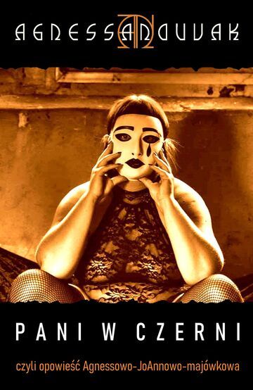 Pani w czerni, czyli opowieść Agnessowo-JoAnnowo-majówkowa (część 3)