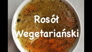 ROSÓŁ WEGETARIAŃSKI - KĄCIK KULINARNY #1