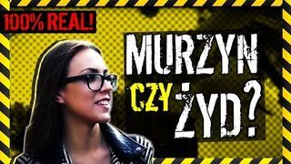 "Murzyn, żyd a może gej?" Polskie dziewczyny wybierają...