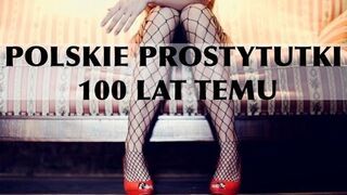 Polskie prostytutki 100 lat temu | Ciekawa Sprawa