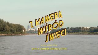 Z kamerą wśród śmieci. Nie mają litości dla brudasów!