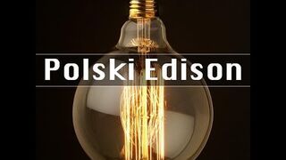 Polski Edison | Ciekawa Sprawa