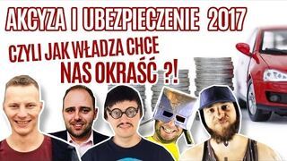 Akcyza i ubezpieczenia 2017 - czyli jak Władza chce nas okraść ?!