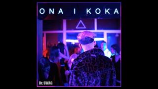 Dr. SWAG - ONA I KOKA (Official Audio)