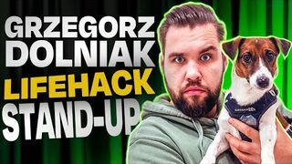 Grzegorz Dolniak - "Lifehack" I stand-up