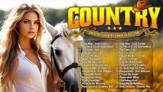 Best Country Songs All Time - Alan Jackson, Don William, Kenny Rogers - Classic Country Collection
