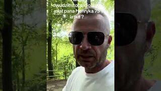 Twoja dwudziestopięciolatka miała pana Henryka 75 latka ?