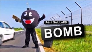 Bomb (Rémi Gaillard)
