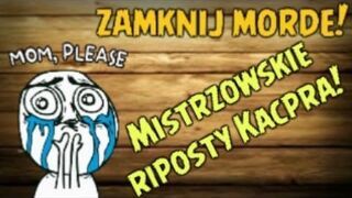 Mistrzowskie riposty Kacpra Dużo śmiechu!
